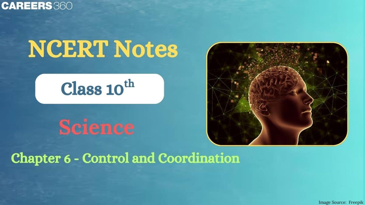 NCERT Class 10 Science Chapter 7 Notes Control And Coordination- Download PDF Notes